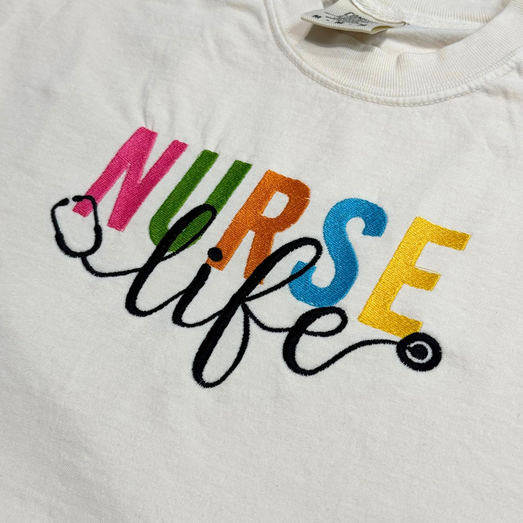 Nurse Life Embroidered T-Shirt Bright Letters