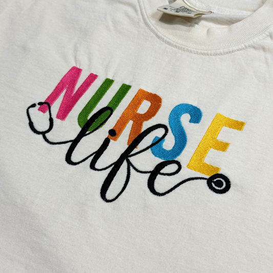 Nurse Life Embroidered T-Shirt Bright Letters